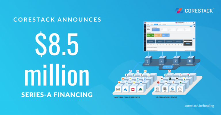 CoreStack Announces $8.5 Million Series A Financing Round Led by Naya Ventures