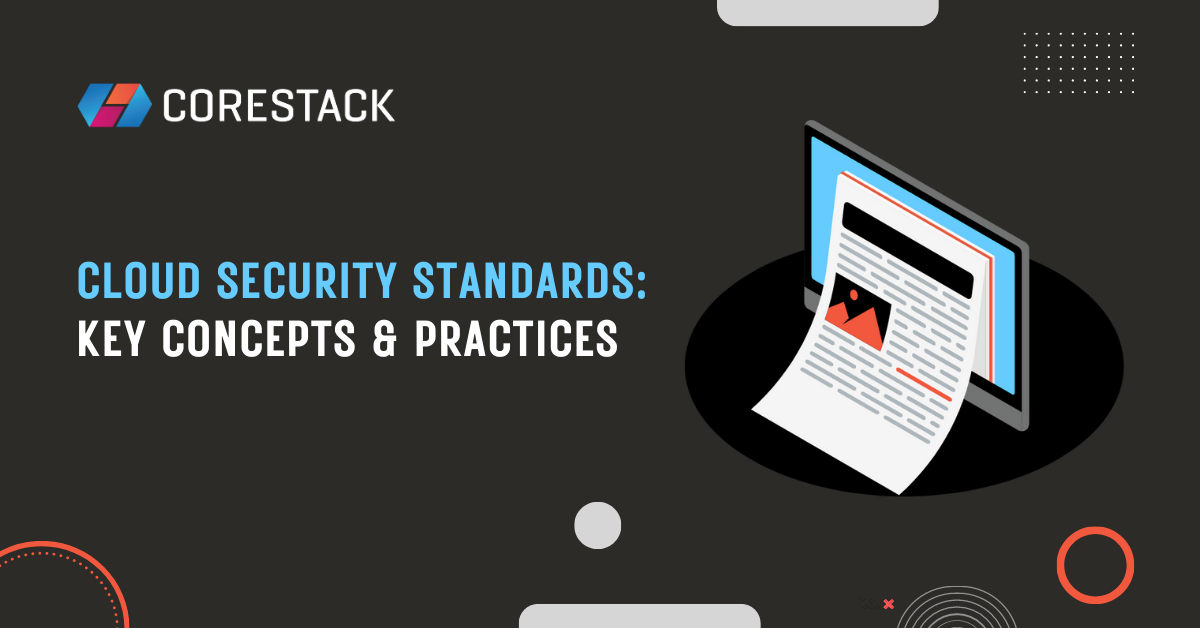 Cloud Security Standards: Key Concepts & Practices