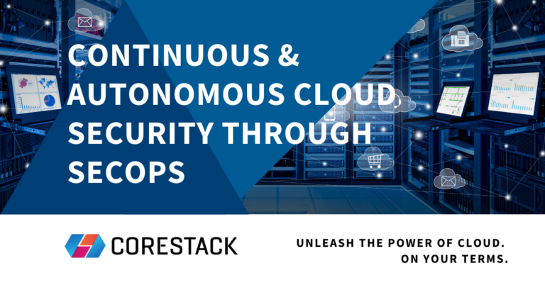 Continuous & Autonomous Cloud Security through SecOps