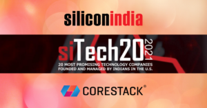 CoreStack Amongst Top 20 Most Promising Technology Companies in siTech20 2021