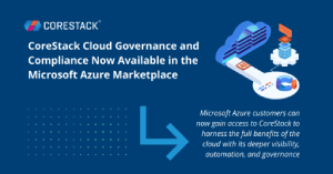 CoreStack Cloud Governance and Compliance Available in the Microsoft Azure Marketplace