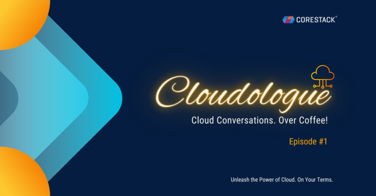 CoreStack Cloudologue Fireside chats