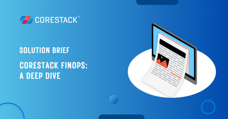 CoreStack FinOps - A Deep Dive - Solution Brief