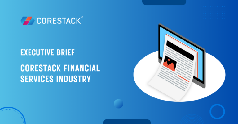 CoreStack Financial Services Industry - Executive Brief