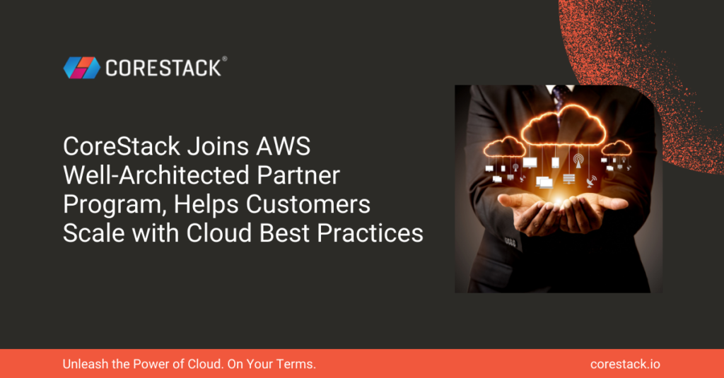 CoreStack Joins AWS Well-Architected Partner Program