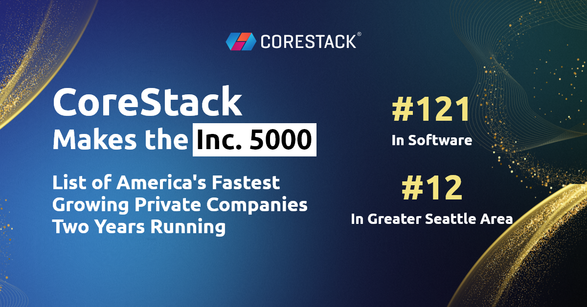 CoreStack Makes the Inc. 5000 List of America’s Fastest Growing Private Companies 2 Years Running | Yahoo Finance