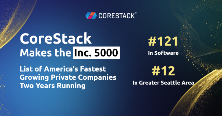 CoreStack Makes the Inc. 5000 List of America's Fastest Growing Private Companies Two Years Running