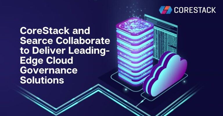 CoreStack and Searce Collaborate to Deliver Leading-Edge Cloud Governance Solutions