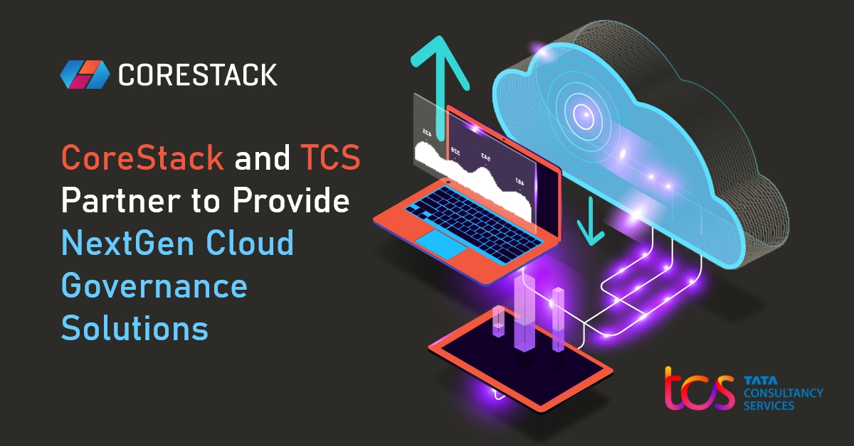 CoreStack and TCS Partner to Provide NextGen Cloud Governance Solutions | Business Wire