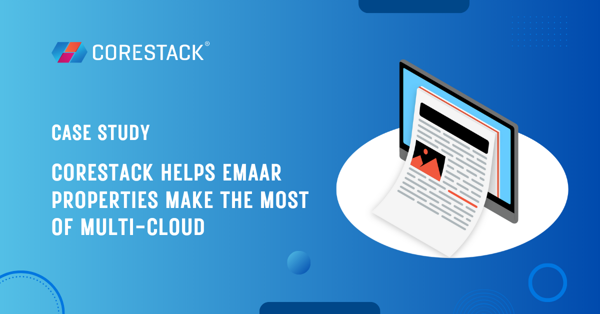 CoreStack Helps Emaar Properties Make the Most of Multi-Cloud