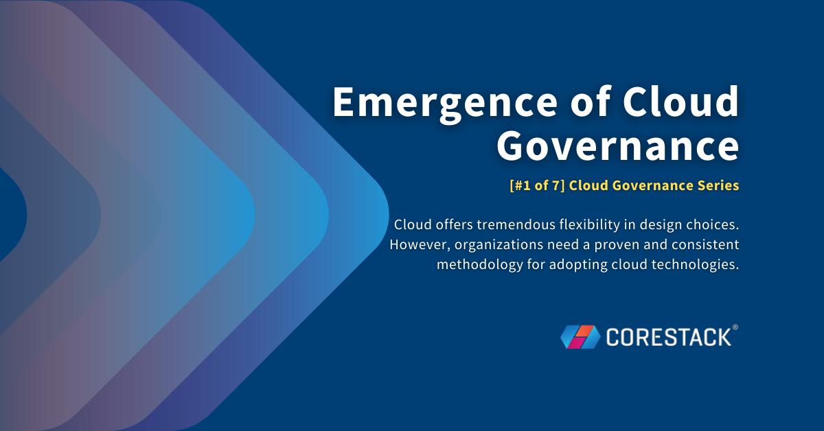 Emergence of Cloud Governance 1 of 7 Cloud Governance Series