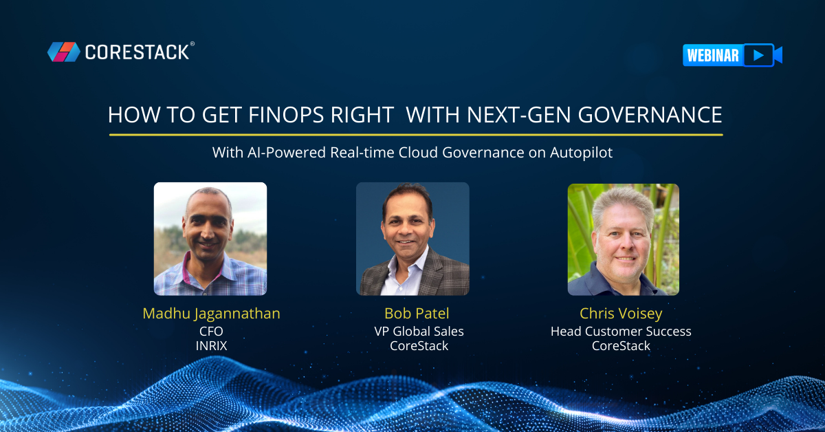 How to Get FinOps Right with Next-Gen Governance