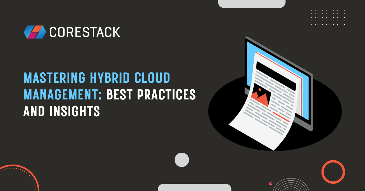 Mastering Hybrid Cloud Management: Best Practices and Insights