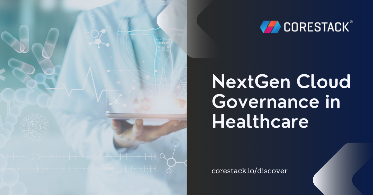 NextGen Cloud Governance in Healthcare