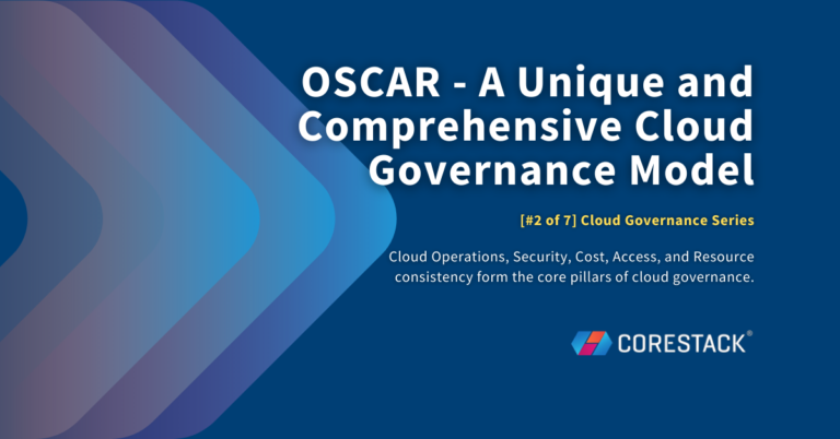 OSCAR - A Unique and Comprehensive Cloud Governance Model