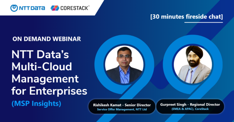 [On-Demand Fireside Chat] NTT Data’s Multi-Cloud Management for Enterprises (MSP Insights)