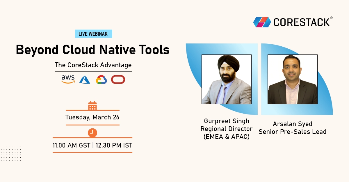 [On-Demand Webinar] The CoreStack Advantage - Beyond Cloud Native Solutions