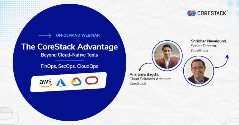 [On-Demand Webinar] The CoreStack Advantage - Beyond Cloud-Native Tools