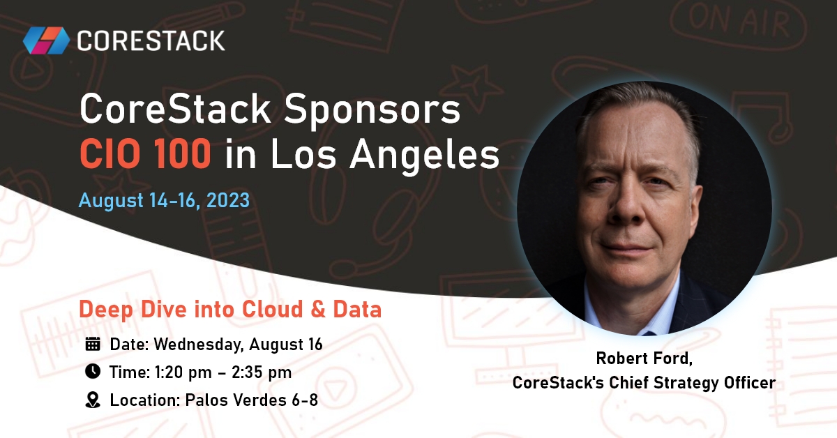 CoreStack Sponsors CIO 100 in Los Angeles | Business Wire