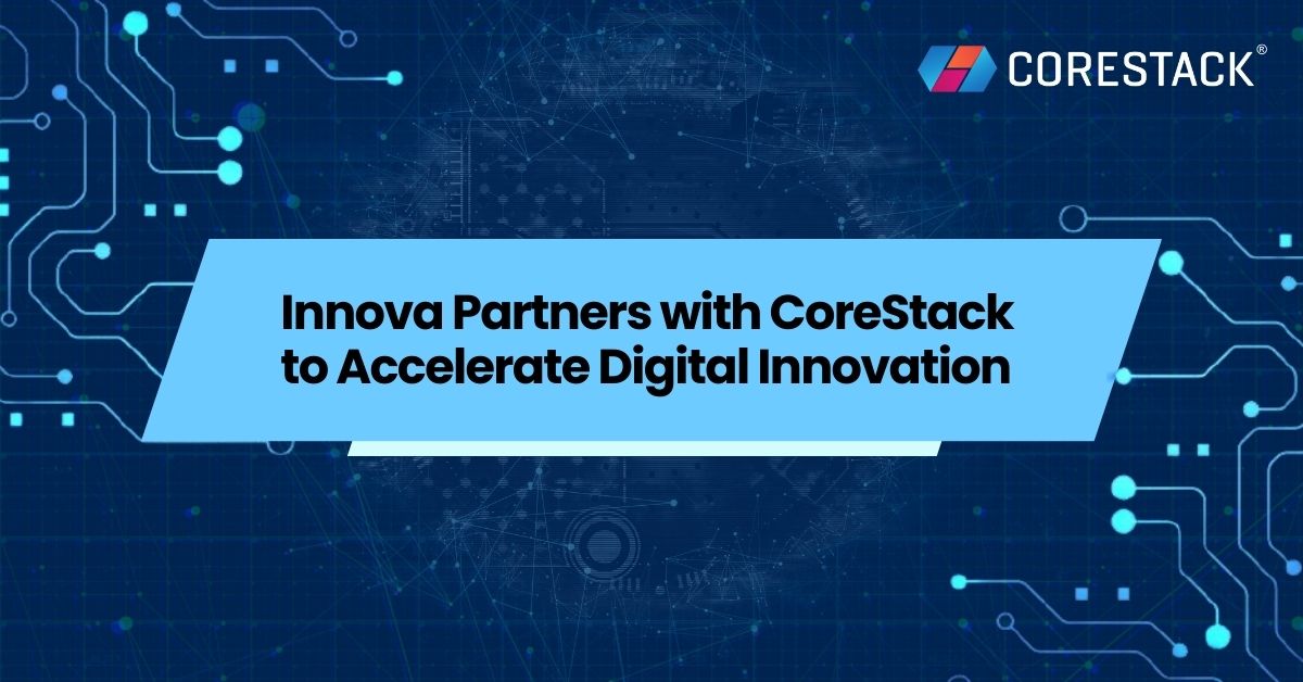 Innova Partners with CoreStack to Accelerate Digital Innovation | Business Wire