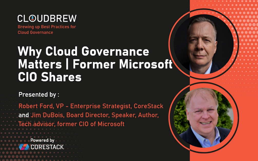 Why Cloud Governance Matters | Former Microsoft CIO Shares