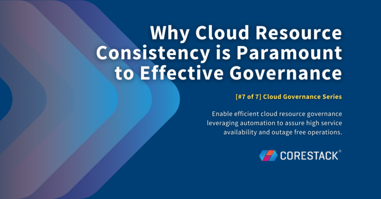 Why Cloud Resource Consistency is Paramount to Effective Governance