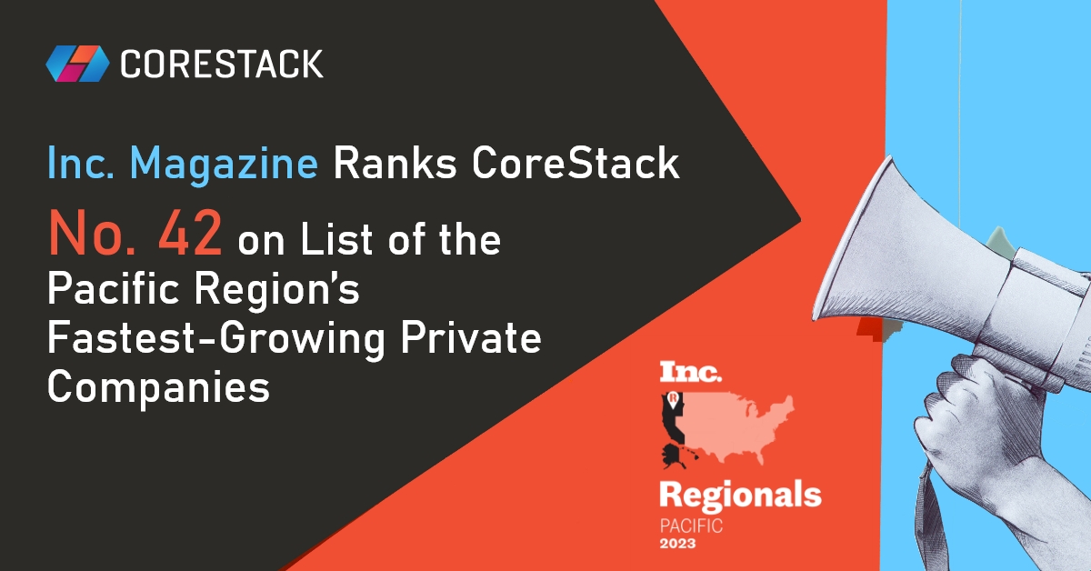 Inc. Magazine Ranks CoreStack No. 42 on List of the Pacific Region’s Fastest-Growing Private Companies | Business Wire